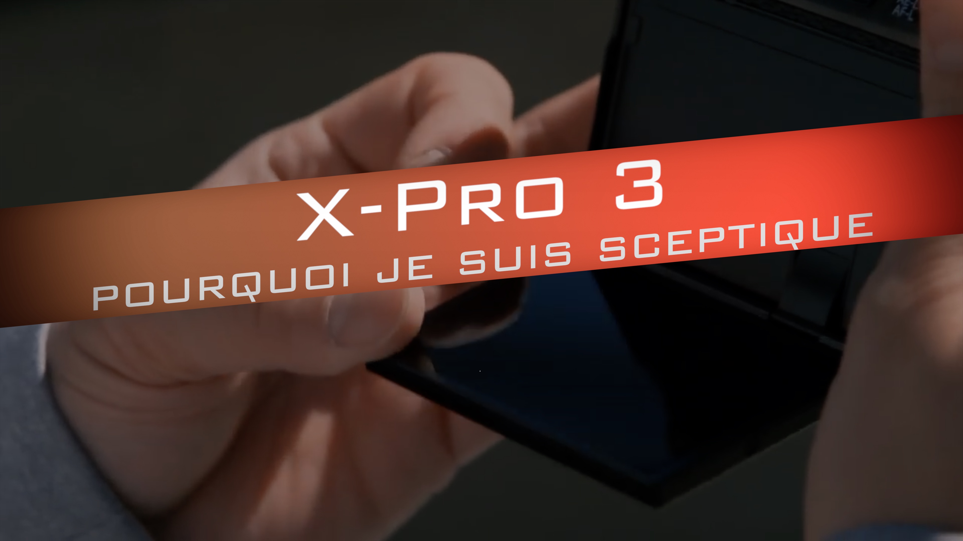 test X-Pro3 : Pourquoi je l'aime pas